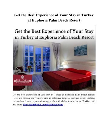 Get the Best Experience of Your Stay in Turkey at Euphoria Palm Beach Resort