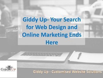 Giddy Up- Your Search for Web Design and Online Marketing Ends Here