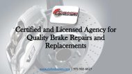 Certified and Licensed Agency for Quality Brake Repairs and Replacements