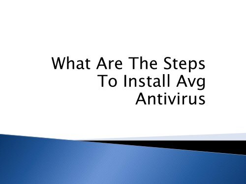 What Are The Steps To Install Avg Antivirus