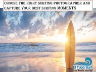 Choose The Right Surfing Photographer And Capture Your Best Surfing Moments