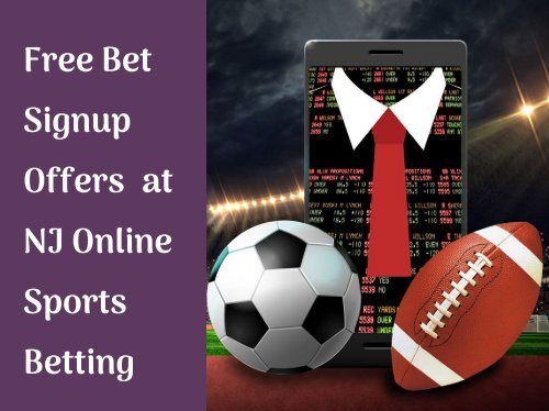 Free Bet Signup Offers at NJ Online Sports Betting