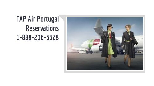 TAP Air Portugal Manage Booking 1-888-206-5328