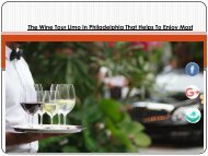 The Wine Tour Limo In Philadelphia That Helps To Enjoy Most
