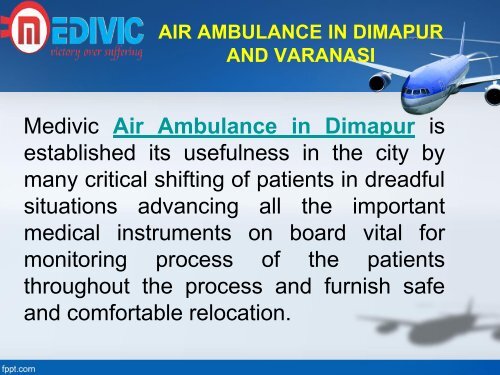 Take Employ of Supreme Air Ambulance Service in Dimapur and Varanasi