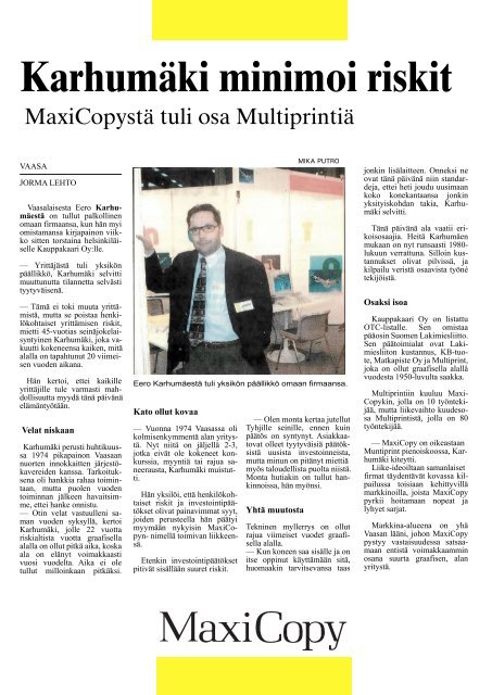 MaxiCopystä- multiprintin kautta Granoon.