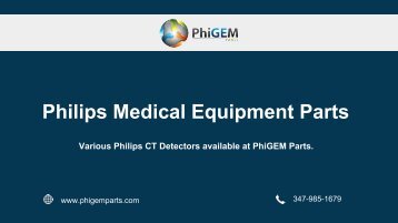Philips Medical Equipment Parts - PhiGEM Parts