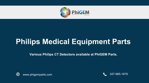 Philips Medical Equipment Parts - PhiGEM Parts