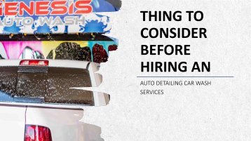 Thing to consider before hiring an auto detailing car wash services 