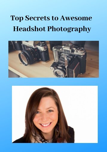 Top Secrets to Awesome Headshot Photography