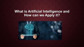 What is Artificial Intelligence and How Can We Apply It? 