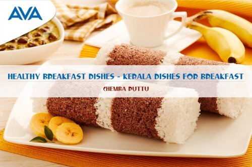Healthy Breakfast Dishes | Chemba Puttu | Kerala Dishes for Breakfast |