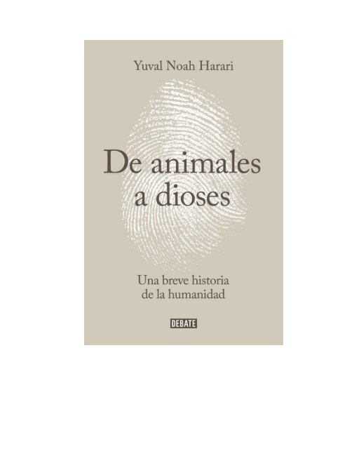 43harari Yuval Noah De Animales A Dioses Una Breve Historia De La