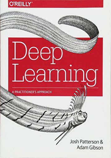 Deep Learning: A Practitioner s Approach (Adam Gibson)
