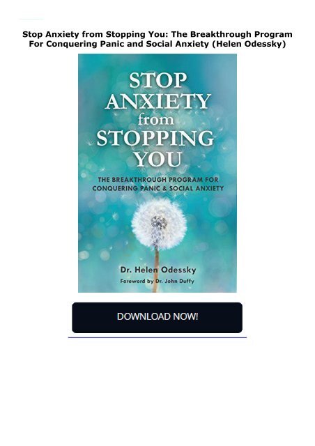 Stop Anxiety from Stopping You: The Breakthrough Program For Conquering Panic and Social Anxiety (Helen Odessky)