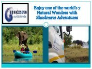 Enjoy one of the worlds 7 Natural Wonders with Shockwave Adventures