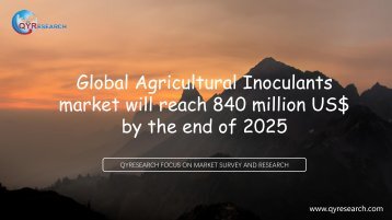 Global Agricultural Inoculants market will reach 840 million US$ by the end of 2025