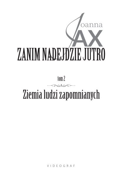 Zanim nadejdzie jutro, t. 2: Ziemia ludzi zapomnianych