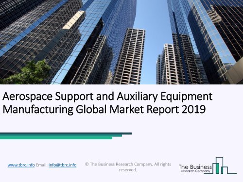 Aerospace Support and Auxiliary Equipment Manufacturing Global Market Report 2019