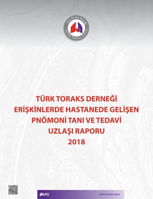 Türk Toraks Derneği Erişkinlerde Hastanede Gelişen Pnömoni Tanı ve Tedavi Uzlaşı Raporu