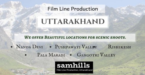 Film Line Production in Uttrakhand by Samhills