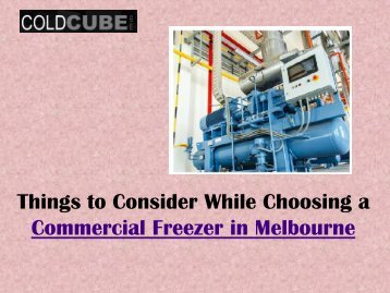 Things to Consider While Choosing a Commercial Freezer in Melbourne