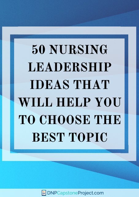 Amazing ideas for project in nursing leadership amazing-ideas-for-project-in-nursing-leadership