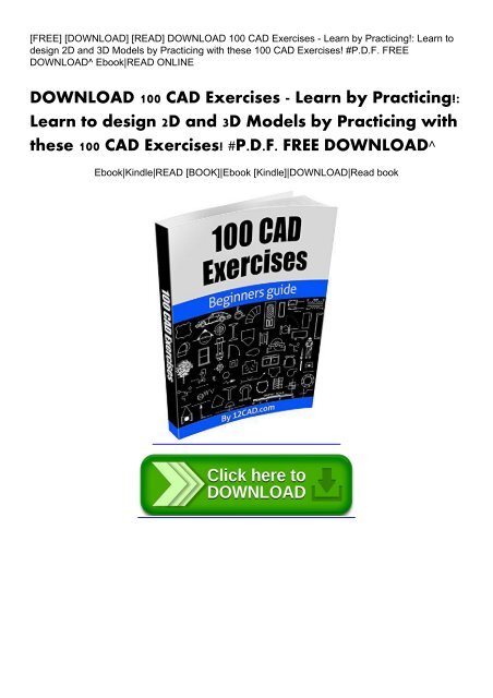 Download 100 Cad Exercises Learn By Practicing Learn To Design