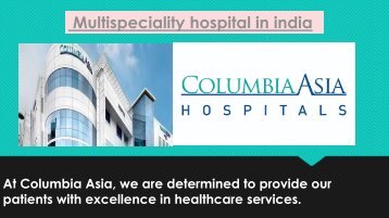 Multispeciality hospital in india- Columbi Asia India-converted