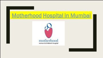 Motherhood Pregnancy Hospital In Mumbai (kharghar)