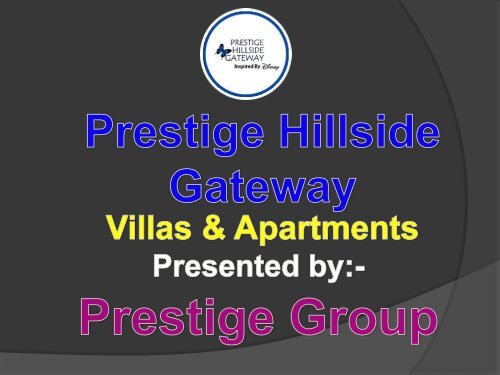 Luxury apartments and villas for sale is Prestige Hillside Gateway Kochi