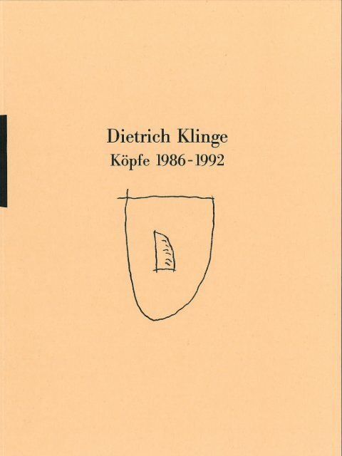 Dietrich Klinge - Köpfe 1986-1992