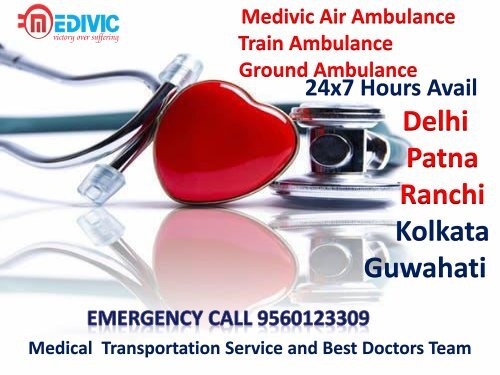 Low Cost Medivic Air and Train Ambulance Services in Patna and Delhi (1)
