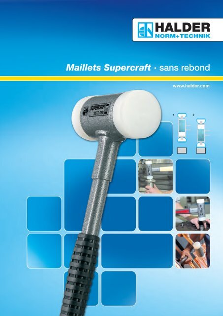 Maillets Supercraft - Halder France