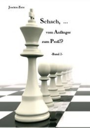 Schach, vom Anfänger zum Profi -Band2-