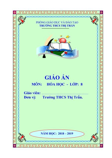 GIÁO ÁN MÔN HÓA HỌC LỚP  8 - ĐƠN VỊ TRƯỜNG THCS THỊ TRẤN - NĂM HỌC 2018 - 2019