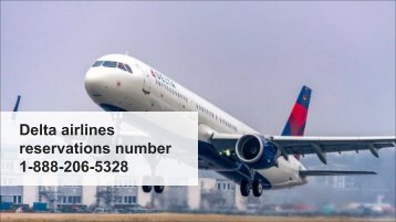 Delta airlines reservations number 1-888-206-5328 