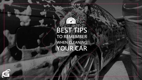 Best Tips To Remember When Clean Your Car