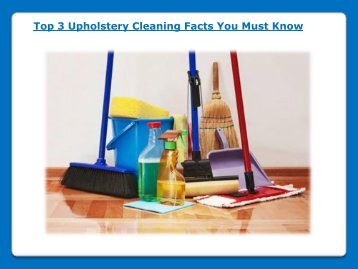 Top 3 Upholstery Cleaning Facts You Must Know