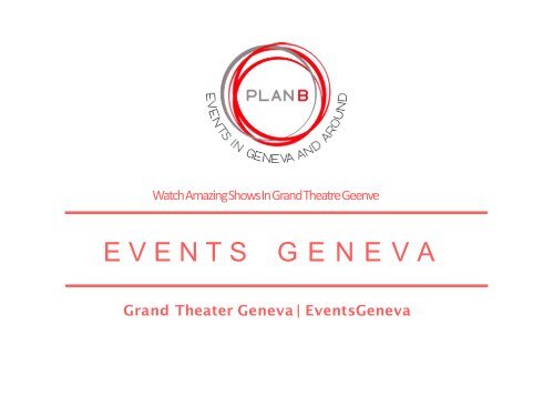 Grand Theatre Geneve &amp; Theatre Du Leman - Eventsgeneva.ch