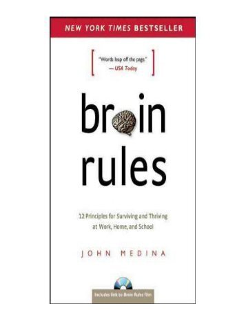 [( Brain Rules 12 Principles for Surviving and Thriving at W