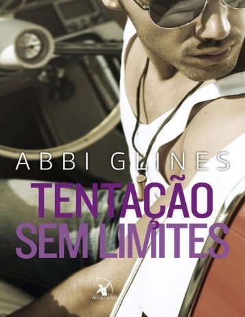 Tentacao sem Limites - Abbi Glines