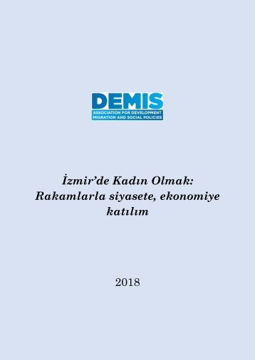 İzmir&#039;de Kadın Olmak Rakamlarla siyasete, ekonomiye katılım