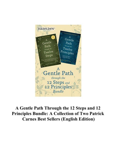 A Gentle Path Through the 12 Steps and 12 Principles Bundle 