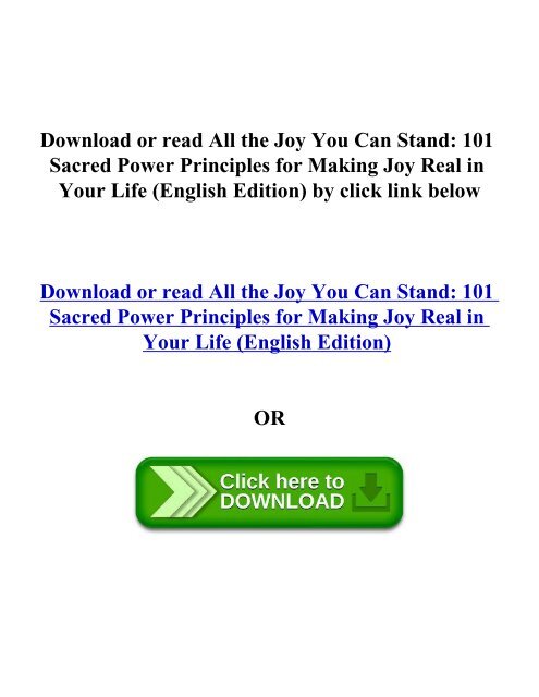 All the Joy You Can Stand 101 Sacred Power Principles for Ma