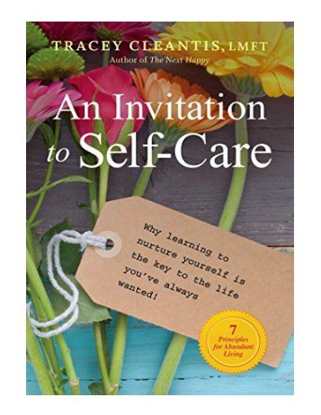 An Invitation to Self-Care Why Learning to Nurture Yourself 