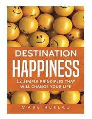 Destination Happiness 12 Simple Principles That Will Change 