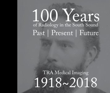 100 Years of Radiology in the South Sound