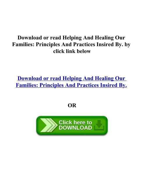 Helping And Healing Our Families Principles And Practices In