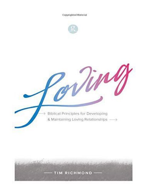 Loving Biblical Principles for Developing and Maintaining Lo